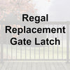 Replacement Gate Latch (Regal)